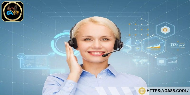 Chăm sóc khách hàng GA88 luôn tận tụy, chuyên nghiệp