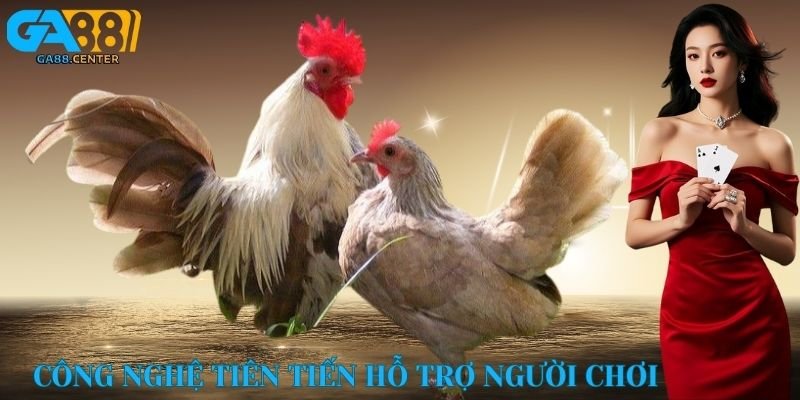 Công nghệ tiên tiến hỗ trợ người chơi